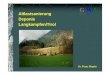 GEOLOGIE – WASSER - UMWELT Deponie Langkampfen/Tirol · Erkundungsbohrungen Verifizierung Felsober-kante mittels Bohrungen • Air-lift Verfahren im Lockermaterial, Kernbohrverfahren