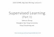 Supervised Learning - wnzhang.netwnzhang.net/teaching/ee448/slides/5-supervised-learning-2.pdf · Content of Supervised Learning •Introduction to Machine Learning •Linear Models