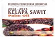 STATISTIK PERKEBUNAN INDONESIA 2012-2014ditjenbun.pertanian.go.id/tinymcpuk/gambar/file/statistik/2014/SAWIT Ok.pdf · Komoditas Kelapa Sawit di Indonesia 2012-2014 iii K ontribusi