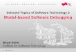 Selected Topics of Software Technology 3 Model-based ... · Selected Topics of Software Technology 3 38 Model-based Software Debugging Running Example –Pseudo Code I # VARIABLES