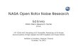 NASA Open Rotor Noise Research - TU/e · NASA Open Rotor Noise Research Ed Envia NASA Glenn Research Center U.S.A. 14 thCEAS-ASC Workshop & 5 Scientific Workshop of X3-Noise Aeroacoustics