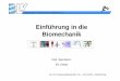 Einführung in die Biomechanik - blv-sport.de · Bayerischer Leichtathletik-Verband e.V. BLV B-Trainerausbildung 2012, 20. – 24.04.2012, Oberhaching Einführung in die Biomechanik
