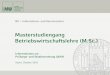 Masterstudiengang Betriebswirtschaftslehre (M.Sc.) · SS+WS Advanced Topics on Digital Products and Services (Hess) SS Selected Topics in Organizational Behavior (Högl) SS Organizations