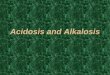 Acidosis and Alkalosis - iacld.iriacld.ir/DL/modavan/chemistry/acidosisandalkalosisdrmoezi.pdf · Respiratory acidosis Increased renal reabsorption of HCO 3-in the proximal tubule