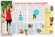 Lose two sizes overnight! - digestivecenterforwellness.com · cravings get stronger—and junk-food cravings die down!” Lean, green light! Ready to use your good bacte-ria to get