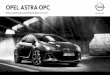 Opel AstrA .Opel Astra OPC 3 Serienausstattung Allgemeine Serienausstattung Sicherheit Adaptives
