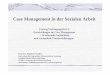 Case Management in der Sozialen Arbeit - dgcc.de · PDF fileCase Management in der Sozialen Arbeit Vortrag Fachtagung DGCC Entwicklungen im Case Management – Wachsende Fachlichkeit