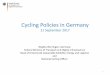 Cycling Policies in Germany - Umweltbundesamt · Cycling Policies in Germany 21 September 2017 Birgitta Worringen, Germany Federal Ministry of Transport and Digital Infrastructure