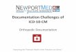 Documentation Challenges of ICD-10-CM Part 2 - COA · Documentation Parameters Its important to remember that ICD-10 may not change the way you care for patients, it should change