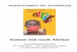 Komm mit nach Afrika! - fugehamm.files.wordpress.com · Dokumentation der FUgE‐Ausstellung (E‐4674): „Komm mit nach Afrika!“ 1. Ein Projekt des Forums für Umwelt und gerechte