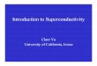 Introduction to Superconductivity - ps.uci.educyu/p238C/LectureNotes/Superconductivity/IntroTo... · Meissner Effect • Magnetic field expelled. Superconducting surface current ensures