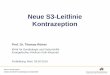 Neue S3-Leitlinie Kontrazeption - kinderwunsch-dorsten.de · Prof. Dr. Thomas Römer Chefarzt der Klinik für Gynäkologie und Geburtshilfe Neue S3-Leitlinie Kontrazeption Prof. Dr