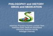 PHILOSOPHY and HISTORY DRUG and MEDICATIONs1.fkh.unair.ac.id/images/PPT/1 Philosophy and History Drug and Medication.pdf · PHILOSOPHY of DRUG and MEDICATION Life being healthy ill
