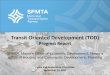 Transit Oriented Development (TOD) - sfmta.com - PAG - TOD... · Transit Oriented Development (TOD) Progress Report SFMTA, Mayor’s Office of Economic Development, Mayor’s Office