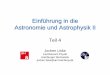 Einführung in die Astronomie unf Astrophysik II - Teil 4 · has sufficient mass for its self-gravity to overcome rigid body forces so that it assumes a hydrostatic equilibrium (nearly