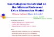 Cosmological Constraint on the Minimal Universal Extra ... fileCosmological Constraint on the Minimal Universal Extra Dimension Model Mitsuru Kakizaki (Bonn University) October 4,