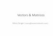 Math for Programmers - gamedevs.org · Algebraic Vectors • Any entity that meets certain rules (lies in vector space) can be called ‘vector’ • Ex: Matrices, quaternions, fixed