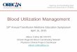 Blood Utilization Management - transfusionontario.orgtransfusionontario.org/en/wp-content/uploads/sites/4/2016/03/Collins... · Blood Utilization Management 10th Annual Transfusion