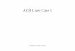 ACB Liver Case 1 - virtualpathology.leeds.ac.uk Adrian... · • Canalicular cholestasis. Southampton Cellular Pathology Patterns of drug reaction Necrosis Paracetamol Veno-occlusive
