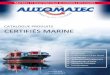 CATALOGUE PRODUITS CERTIFIÉS MARINE - automatec-ofc.fr produits certifiés marine 2018... · - Boitier : en bakélite IP 66, couvercle en polyamide. 2 raccords PG 13.5 pour diamètres