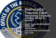 Prehospital Trauma Care - seton.net · Prehospital Trauma Care: Rethinking Traumatic Cardiac Arrest in Austin! Mark E. Escott, MD, MPH, FACEP, FAEMS, NRP Medical Director City of