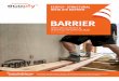 BARRIER - Tropex Barrier Brochure.pdf · drying and drainage • a rigid air barrier provides a more robust cavity and prevents the insulation bulging, which would increase the chance
