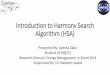 Introduction to Harmony Search Algorithm (HSA) - njavaid.com · Introduction to Harmony Search Algorithm (HSA) Presented By: Ayesha Zafar Student of MS(CS) Research Domain: Energy