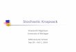 Stochastic Knapsack - math.tu- .Stochastic Knapsack Recall: deterministic knapsack problem Jobs with