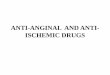 ANTI-ANGINAL AND ANTI-ISCHEMIC DRUGS - amrutpharm.co.in · Angina pectoris: It is a clinical syndrome of IHD resulting from transient myocardial ischemia. It is characterized by pain