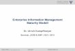 Enterprise Information Management Maturity Modell · business case, model of use, user, author, platform, device, or time.” Potentialanalyse Information Management Maturity Modell