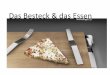 Das Besteck & das Essen - burg-halle.de · "Das Wort ZEIT ... ist ein Symbol für eine Beziehung, die eine Menschengruppe ... zwischen zwei oder mehreren Geschehensabläufen herstellt,
