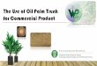 The Use of Oil Palm Trunk for Commercial Product - IOPRI · The Use of Oil Palm Trunk for Commercial Product Dr. rer. silv. Erwinsyah, S.Hut, MSc. forest trop Indonesian Oil Palm