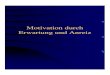 Motivation durch Erwartung und Anreiz - homepage.univie.ac.athomepage.univie.ac.at/michael.trimmel/motivation_ws2001-2002/fuchs.pdf · • Tolman: „Psychologischer Behaviorismus“
