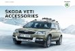 ŠKODA YETI ACCESSORIES - admin.i-motor.com.au · necessarily included in the standard equipment. All information in this brochure is correct at the time of publication, however variations
