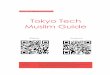 Tokyo Tech Muslim Guide - WordPress.com · TOKYO TECH MUSLIM GUIDE – DECEMBER 2014 2 Introduction Assalamu’alaikum warahmatullahi wabarakatuh, Welcome to all new muslim students