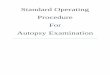 Standard Operating Procedure For Autopsy · PDF file2 | P a g e MEDICO-LEGAL AUTOPSY PROCEDURES Recommendation: Every cases of unnatural death, with proper investigation of the scene