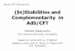(In)Stabilities and Complementarity in AdS/CFT · • (non-)Commutativity • Singularity structure ... • Singularities express a breakdown of our knowledge/approximations • In