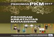 KATA PENGANTAR - fileBuku Pedoman PKM 2017 untuk pembiayaan PKM tahun 2018 ini merupakan revisi Pedoman PKM 2016 yang berfokus pada perbaikan proses pengusulan proposal selain beberapa