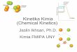 Kinetika Kimia (Chemical Kinetics) - staffnew.uny.ac.idstaffnew.uny.ac.id/upload/132048517/pendidikan/Jaslin_Kinetika+Kimia.pdf · Course Summary. • Dependence of rate on concentration