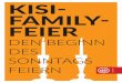 KISI- FAMILY- FEIER - · PDF fileHERZLICH WILLKOMMEN, liebe Kinder, liebe Eltern und Begleiter, liebe Gäste, zu unserer „KISI-Family-Feier“! Seit 2005 feiern wir jeden Samstagabend,