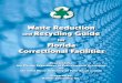 Waste reduction and Recycling Guide - Recycling - Solid ... fileThis guide was prepared as part of the Model Waste Reduction and Recycling Program for Florida Detention and Correctional