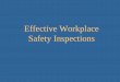 Effective Workplace Safety Inspections · Pretest (cont’d) Hazards found in the workplace should be corrected as soon as possible. true/false Indoor air quality issues are part