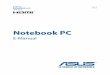Notebook PC - dlcdnets.asus.com · 8 Notebook PC E-Manual Chapter 5: Upgrading your Notebook PC This chapter guides you through the process of replacing and upgrading parts of your