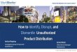 How to Identify, Disrupt, and Dismantle Unauthorized ... How to Identify, Disrupt, and Dismantle