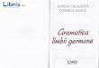 Gramatica limbii germane - Aurelia Calugarita, Cornelia Danciu limbii germane...  Suntem irutitali