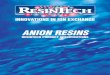 Anion Resins - Inicio · Acrylic anion resins, including the Type One anion exchangers, have lower thermal and oxidation resistance than styrene based Type One or Type Two resins