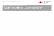 DRK-Dienstvorschrift 102 Taktische Zeichen · Deutsches Rotes Kreuz DRK-DV 102 – Taktische Zeichen Seite 4 I. Grundsätze für die Gestaltung und Anwendung taktischer Zeichen Das