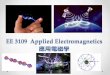 EE 3109 Applied Electromagnetics · Electromagnetics is Everywhere Electromagnetic waves at different wavelengths can be used for different applications