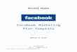 Facebook Marketing Plan Template - Web viewStrategic Facebook Marketing Plan. Audience. Define your target audience. Include applicable demographics such as age, gender, occupation,