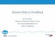 CCCNA17 CS Dynamic Roles in Cloudstackevents17.linuxfoundation.org/sites/events/files/slides/CCCNA17 CS... · Static Roles in CloudStack •List of pre-defined roles •All roles